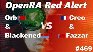 OpenRA Shoutcast #469: Orb & Blackened versus Creo & Fazzar Part I [Red Alert]