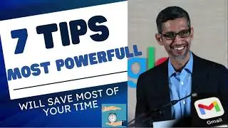 7 most powerfull tips  in Gmail saves time