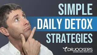 Top 12 Simple Daily Detoxification Strategies You Can Do at Home