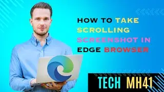 How To Take Full Page Scrolling Screenshot In Edge Browser