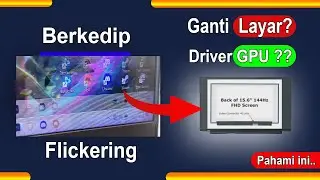 Cara Lengkap Mengatasi Masalah Flickering Yang Muncul Di Layar Laptop Terbaru 2024