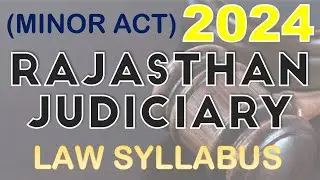 RJS 2024 Notification| RAJASTHAN JUDICIARY VACANCY 2024 SYLLABUS| LAW MINOT ACT