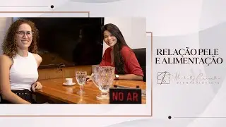 Bate papo sobre relação pele e alimentação