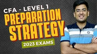 CFA Level 1 (2023) | Complete Preparation Strategy | How to Study? | Gourav Kabra | 