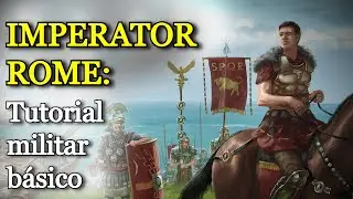 Imperator Rome 2025: Tutorial militar básico