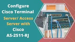 How to Configure Cisco Terminal Server / Access Server with Cisco AS-2511-RJ | Urdu