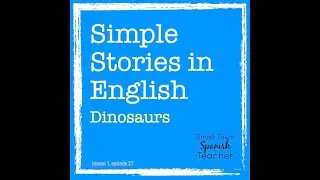 Simple Stories in English: Dinosaurs