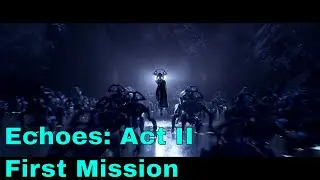 Destiny 2 Echoes Act II Opening mission
