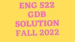 eng 522 gdb solution 2022|vu help|eng522 gdb solution 2022|eng 522 gdb