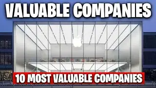 10 Most Valuable Companies In The World (2022)