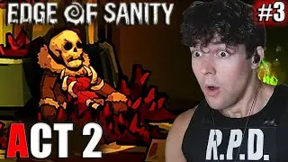 ACT 2! - Edge Of Sanity (Full Gameplay Playthrough) PART 3
