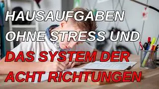 Hausaufgaben ohne Stress und das  System der acht Richtungen