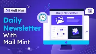 Set Up Daily Newsletter Email Campaigns With Mail Mint