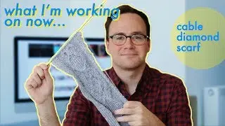 WHAT I ACTUALLY KNIT: Cables & Diamonds Scarf