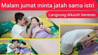 Malam jumat minta jatah sama istri.!! Langsung dikasih beneran.!!