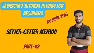 Setter And Getter in Javascript | Javascript Tutorial | #42