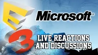 E3 2017 - Microsoft Live Reactions and Discussions