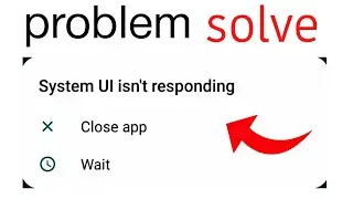 Fix system ui isn't responding android  | system ui not responding samsung | system ui problem 2022
