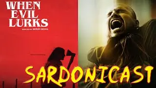 Sardonicast 154: When Evil Lurks, Crash (2004)
