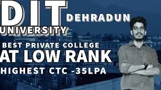 DIT DHRADUN BEST EVER REVIEW | 35 LPA HIGHEST CTC| BEST PRIVATE COLLEGE AT LOW RANK | #josaa #review