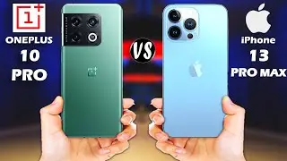 OnePlus 10 Pro vs iPhone 13 Pro Max - Comparison [Full Specifications & Differences]