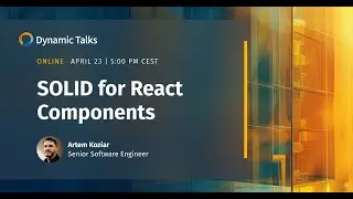 Dynamic Talks | SOLID for React Components