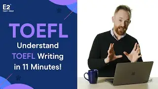 Understand TOEFL Writing in JUST 11 Minutes!