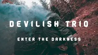 DEVILISH TRIO - ENTER THE DARKNESS