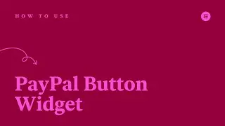 How to Use the PayPal Button Widget in Elementor Pro