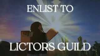Enlist to Lictors Guild | ROBLOX Animation