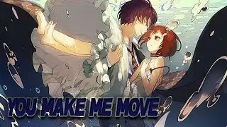 You Make Me Move ~ Anime Mix |AMV|