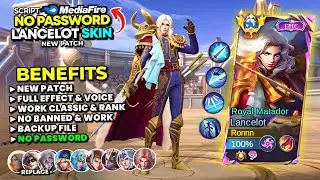 NEW!! Script Lancelot Epic Royal Matador No Password Mediafire | Full Effect & Voice - New Patch