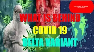 what is covid-19 delta variant and what is behind it? #corona virus #SARS-CoV-2