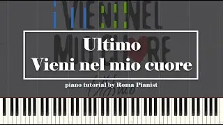Ultimo - Vieni nel mio cuore (piano tutorial) con spartito