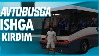 GTA 5 RP | AVTOBUSCHI  ISHIGA KIRDIM | 3 QISM