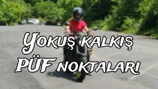 MOTOSIKLET ILE YOKUŞ KALKIŞ | PÜF NOKTALARI | MT-07