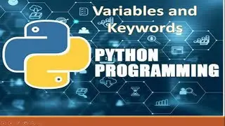 P3. Variables and Keywords in Python