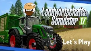 LS17 Lets Play #004 | Landwirtschafts Simulator 17 German | Let´s Play Deutsch