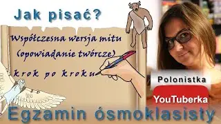 Jak pisać: współczesna wersja mitu (opowiadanie twórcze)