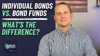 Bonds vs. Bond Funds - What’s The Difference?