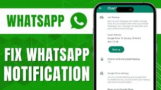 HOW TO FIX WHATSAPP NOTIFICATION PROBLEM