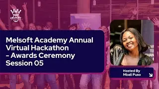 Awards Ceremony Session 05: Melsoft Academy Annual Virtual Hackathon