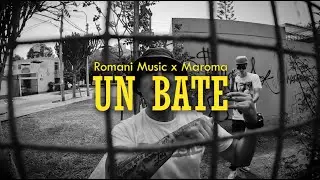 Un Bate - Romani x Maroma
