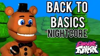 Back To Basics (Nightcore) | Friday Night Funkin' | FNaF World