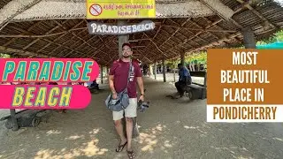 Paradise Beach | Pondicherry | ये वीडियो देखकर आप यहां जरूर जाना चाहेंगे 🔥🔥