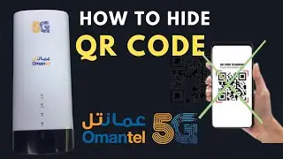 How To Hide QR Code Omantel 5G Router / Disable QR Code