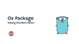 Golang standard library - OS Package part 03