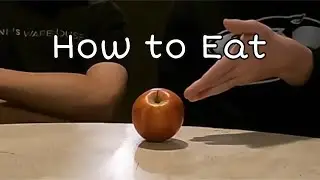 How to Eat Apple