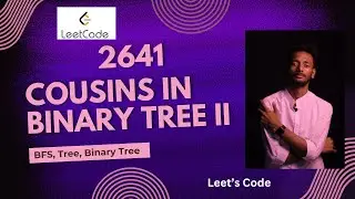 2641. Cousins in Binary Tree II | Tree | BFS | Binary Tree | O(N) | LeetCode | Medium
