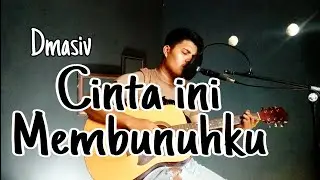 CINTA INI MEMBUNUHKU ~ DMASIV [ Rufai Cover Live Akustik ]]